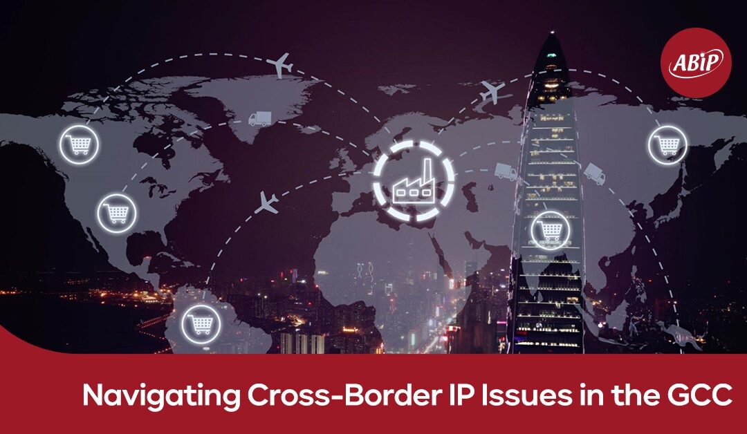 IP Challenges in the GCC: A Guide for International Businesses