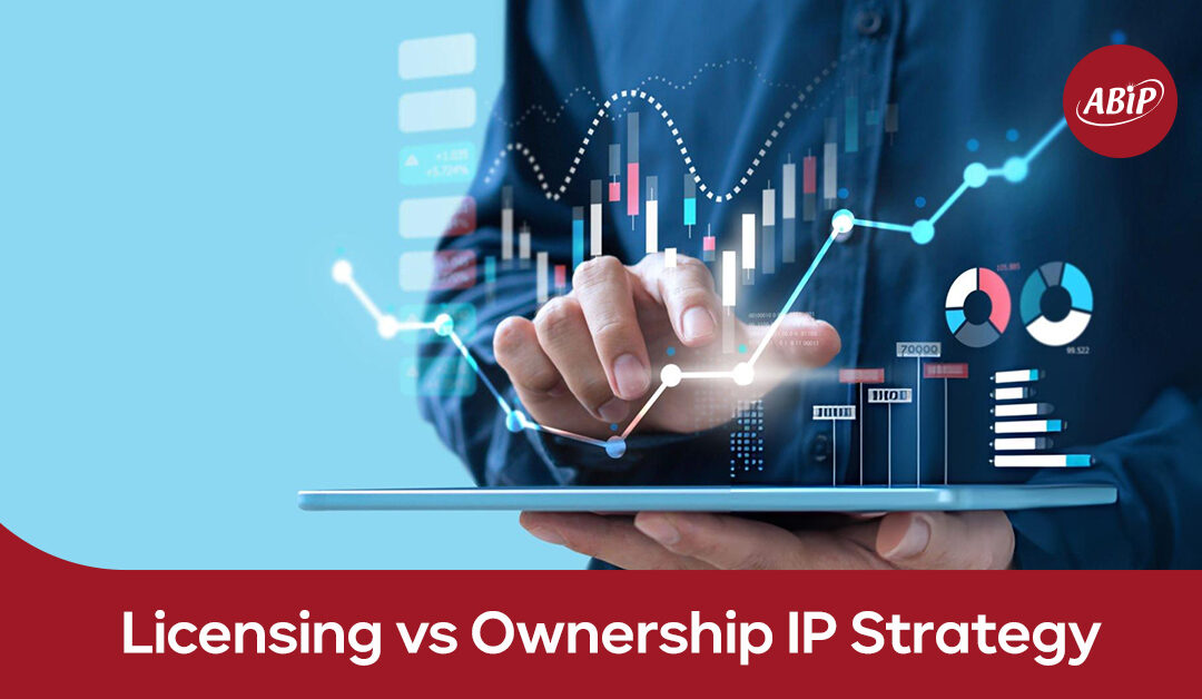 IP Strategy: Licensing vs. Ownership Explained