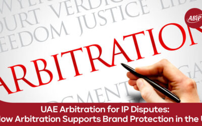 UAE Arbitration for IP Disputes: How Arbitration Supports Brand Protection in the UAE